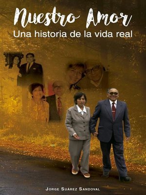 cover image of Nuestro amor. Una historia de la vida real